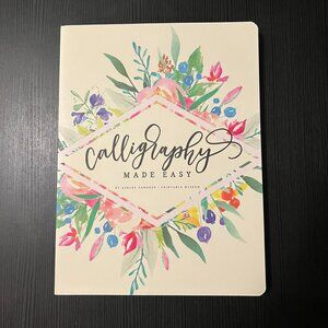 Calligraphy made easy by Ashley Gardner